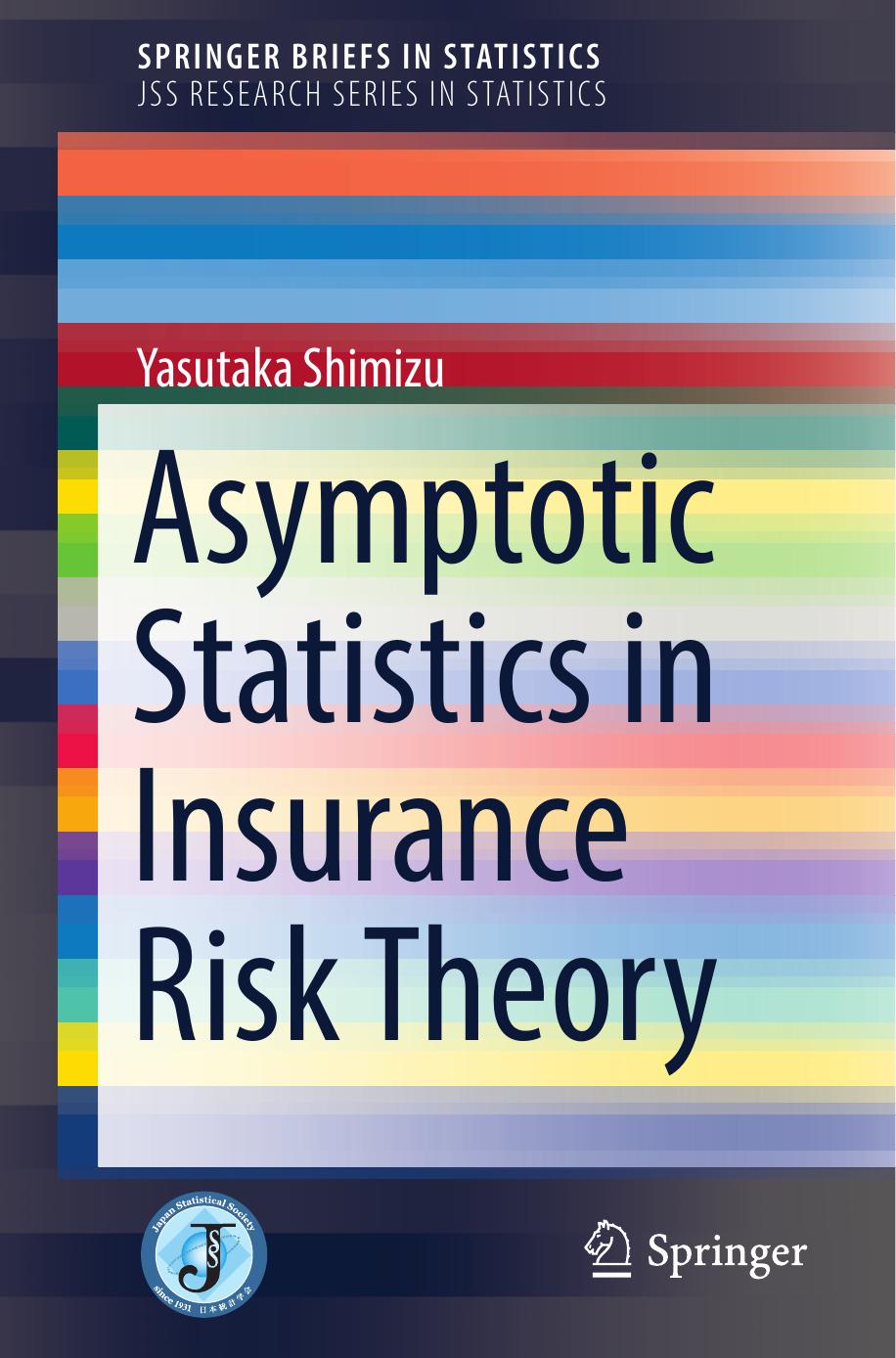 Asymptotic Statistics In Insurance Risk Theory Yasutaka Shimizu