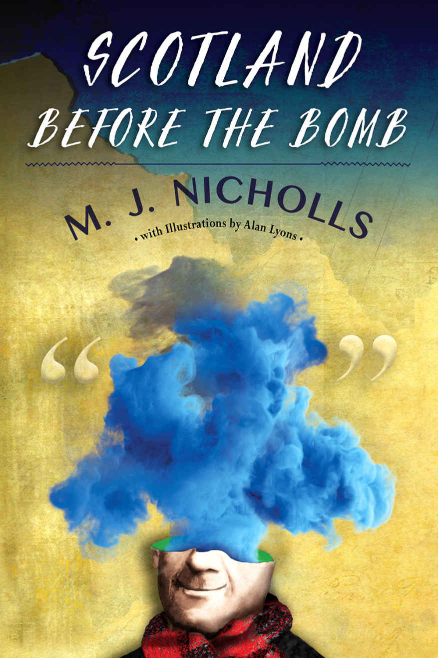 Scotland Before The Bomb M J Nicholls