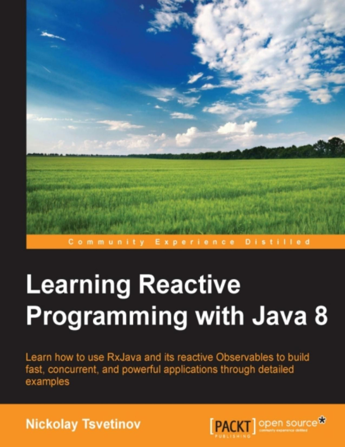 Learning Reactive Programming With Java 8 1st Edition Nickolay Tsvetinov