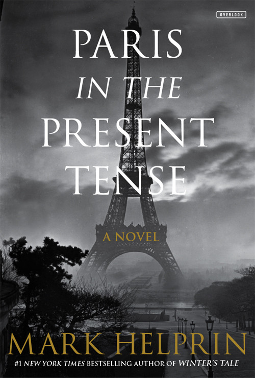 Paris In The Present Tense Mark Helprin