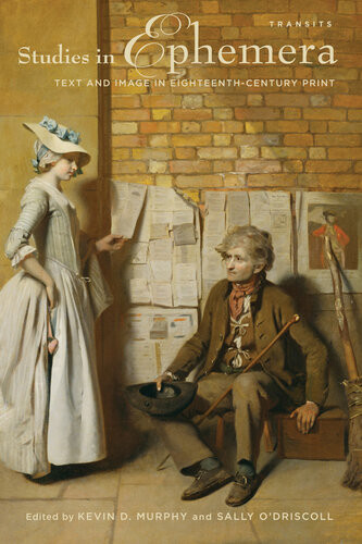 Studies In Ephemera Text And Image In Eighteenthcentury Print Kevin Murphy Sally Odriscoll