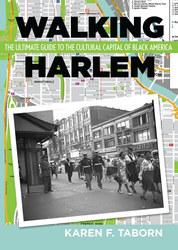 Walking Harlem The Ultimate Guide To The Cultural Capital Of Black America Karen Taborn