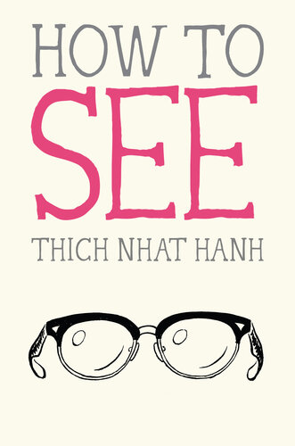 How To See Thich Nhat Hanh