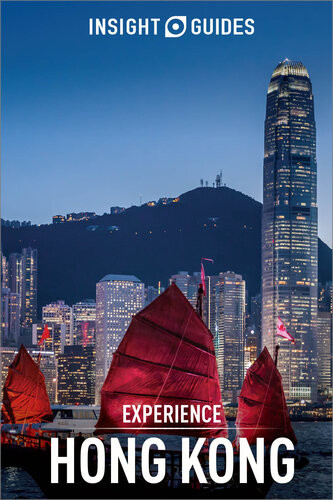 Insight Guides Experience Hong Kong 1st Edition Insight Guides