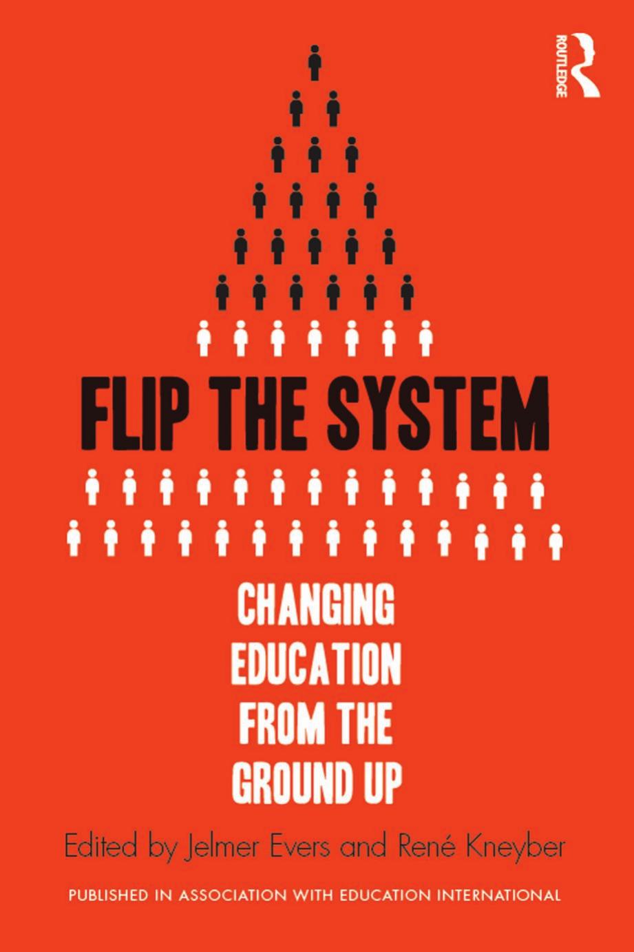 Flip The System Changing Education From The Ground Up Ren Kneyber