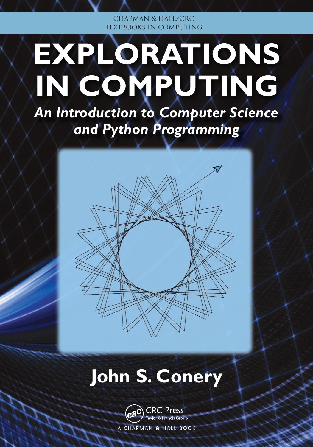 Explorations In Computing An Introduction To Computer Science And Python Programming 1st Edition Conery