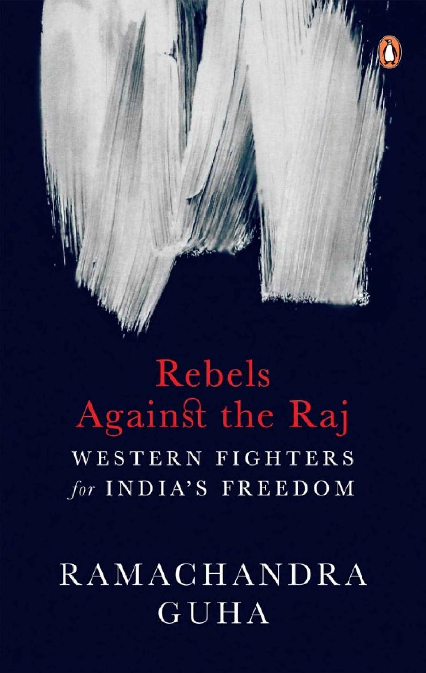Rebels Against The Raj Ramachandra Guha