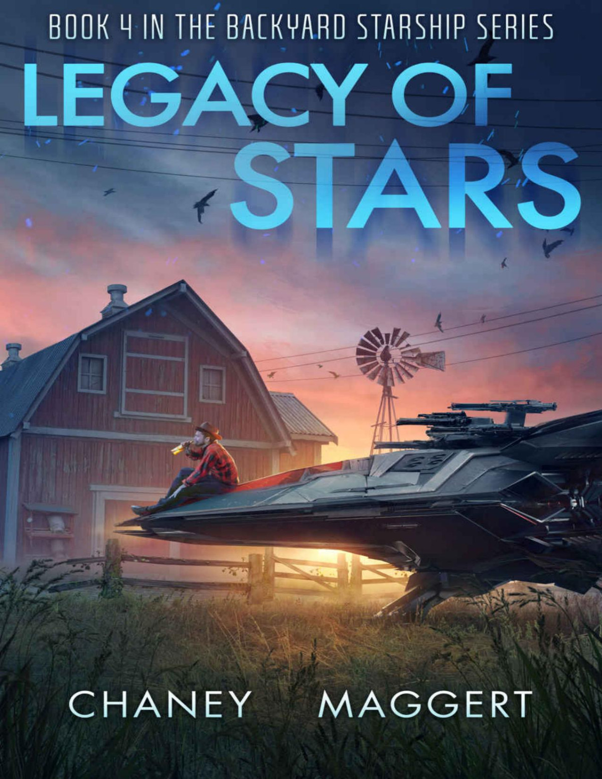 Legacy Of Stars Backyard Starship Book 4 Jn Chaney Terry Maggert