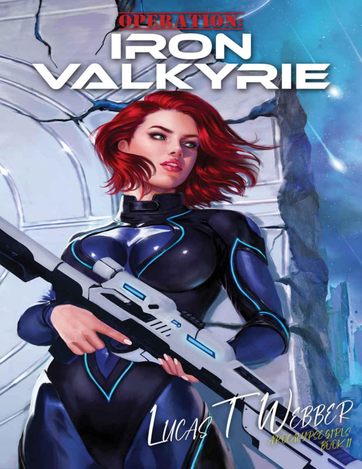 Operation Iron Valkyrie Apocalypse Girls Book 2 Lucas Webber