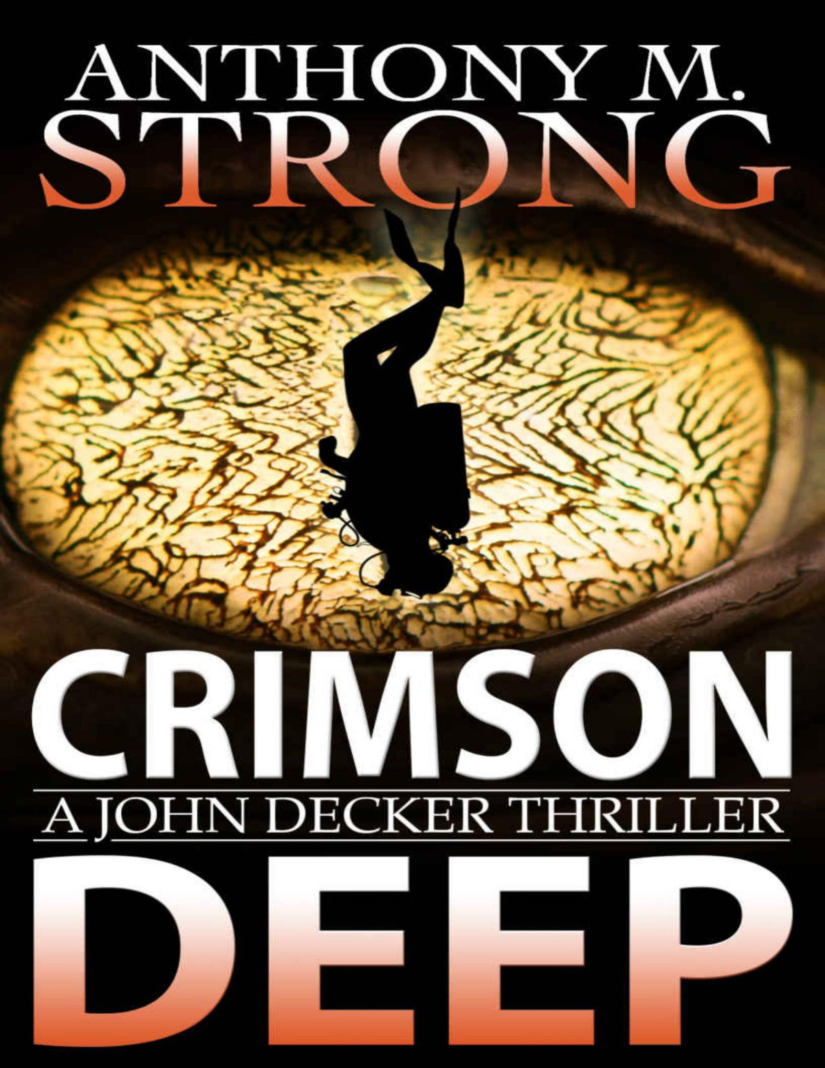Crimson Deep An Actionpacked Thriller The John Decker Supernatural Thriller Series Book 3 Anthony M Strong