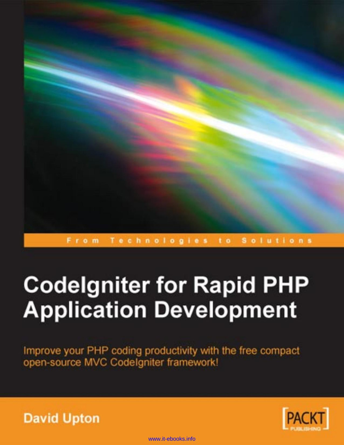 Codeigniter For Rapid Php Application Development 1st Edition David Upton
