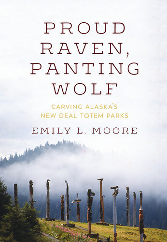 Proud Raven Panting Wolf Carving Alaskas New Deal Totem Parks Emily L Moore