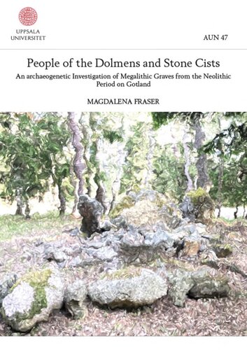 People Of The Dolmens And Stone Cists An Archaeogenetic Investigation Of Megalithic Graves From The Neolithic Period On Gotland Magdalena Fraser