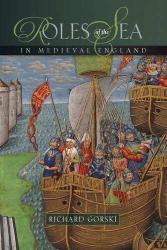 Roles Of The Sea In Medieval England Richard Gorski
