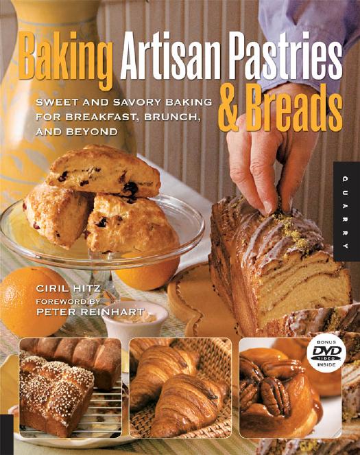 Baking Artisan Pastries And Breads Ciril Hitz