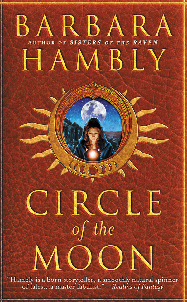 Circle Of The Moon Barbara Hambly