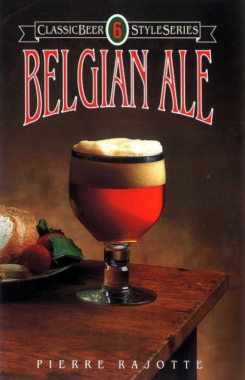 Belgian Ale Classic Beer Style Series Pierre Rajotte