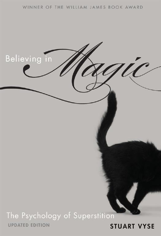 Believing In Magic The Psychology Of Superstition Stuart A Vyse