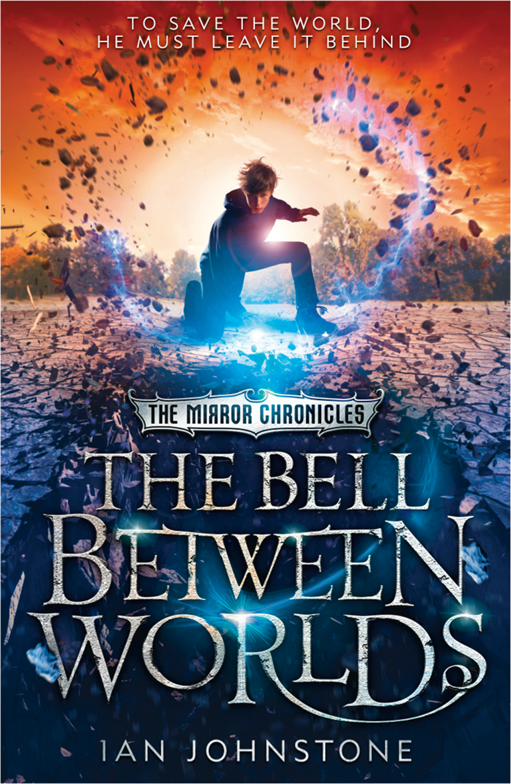 The Bell Between Worlds The Mirror Chronicles Ian Johnstone