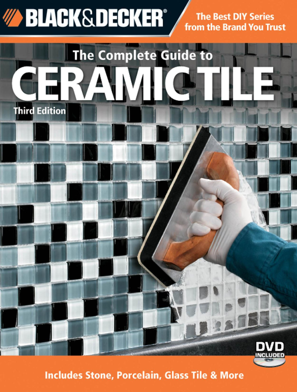 Black Decker The Complete Guide To Ceramic Tile Third Carter Glass