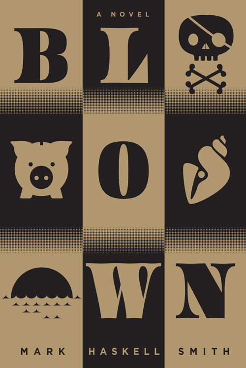 Blown Mark Haskell Smith