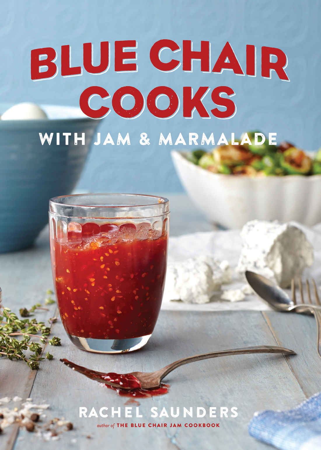Blue Chair Cooks With Jam Marmalade Blue Chair Jam Rachel Saunders