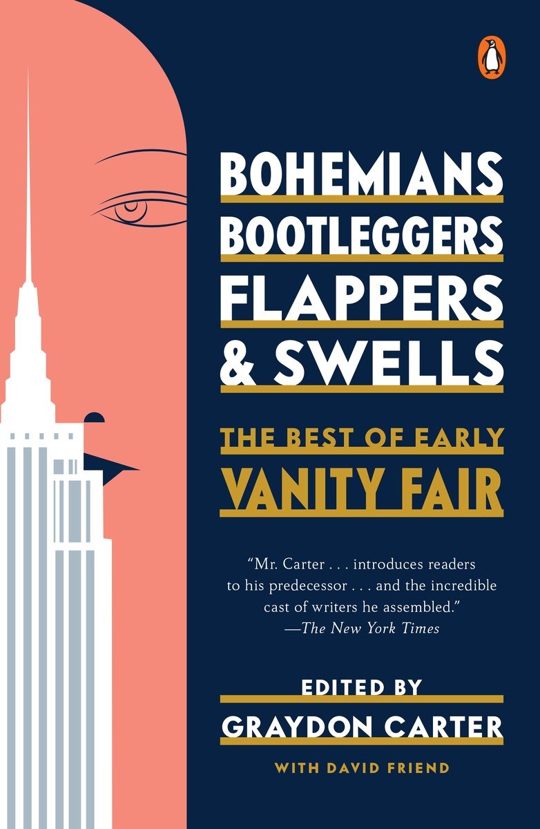 Bohemians Bootleggers Flappers And Swells Graydon Carter