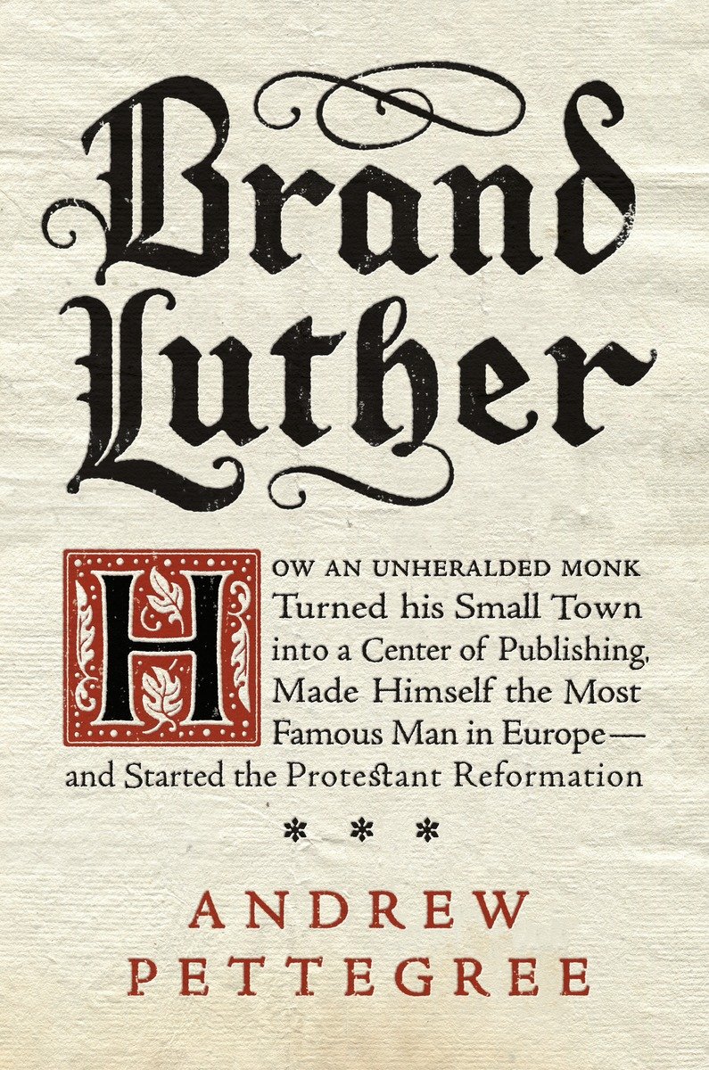 Brand Luther Andrew Pettegree