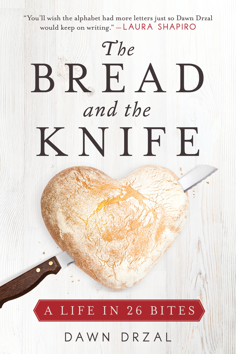 The Bread And The Knife Dawn Drzal