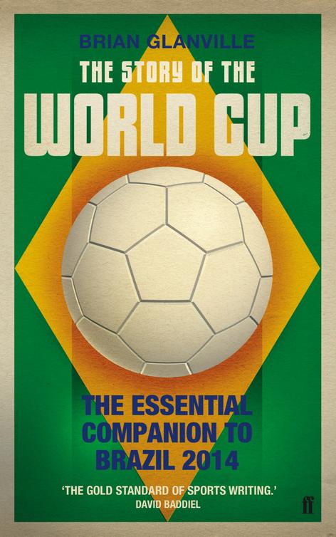 The Story Of The World Cup Brian Glanville