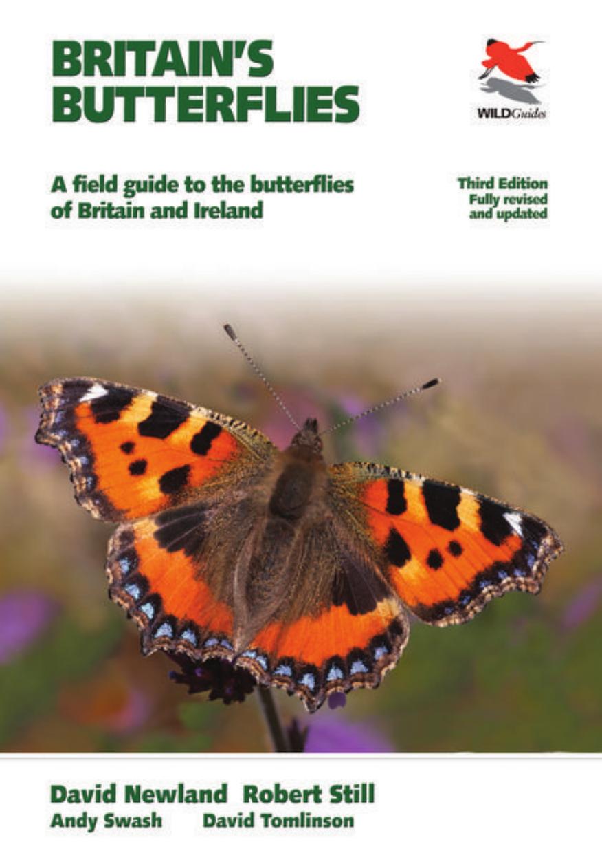Britains Butterflies A Field Guide To The Butterflies Of Britain And Ireland Third Edition 3rd Edition David Newland