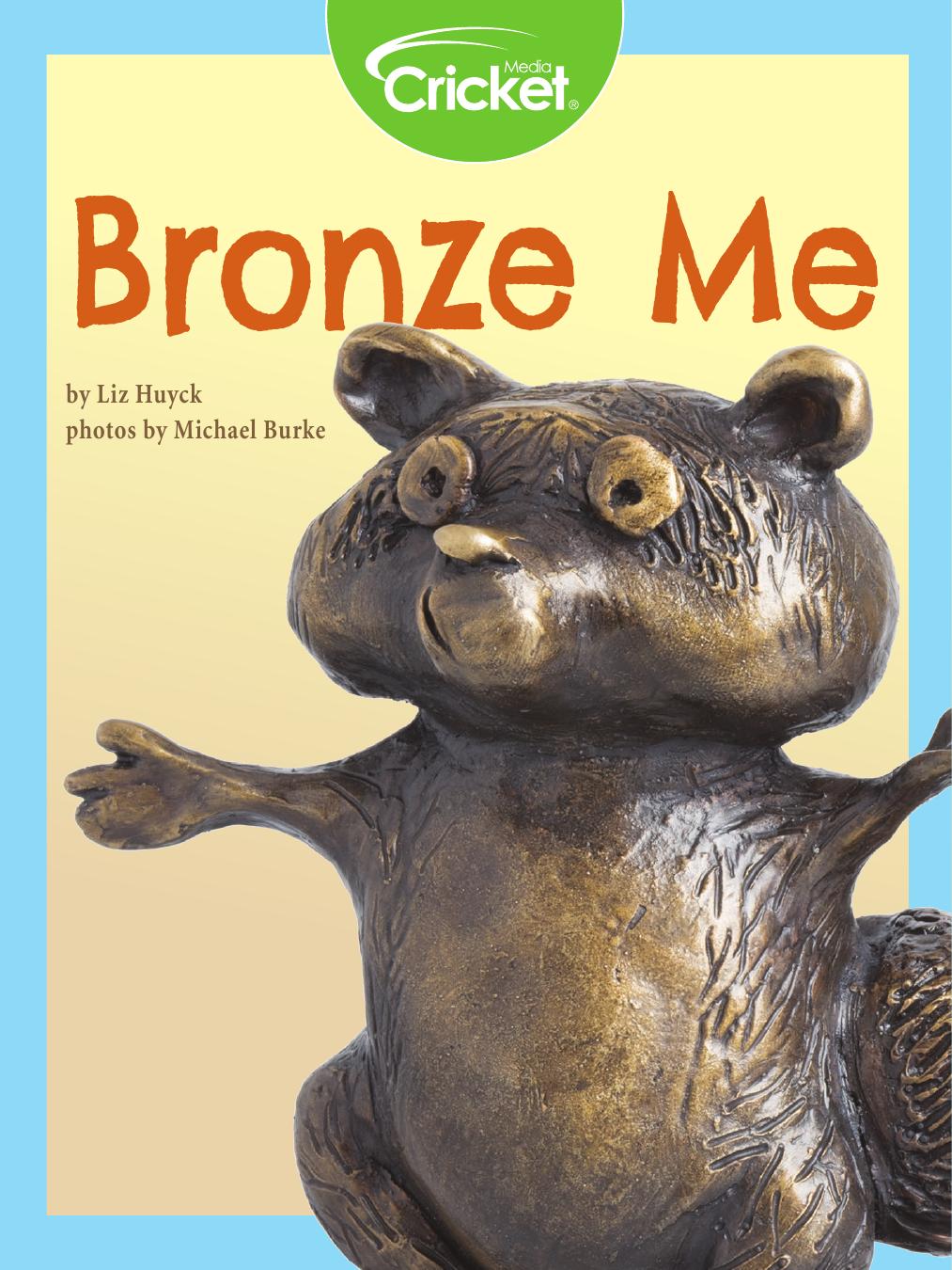 Bronze Me Liz Huyck