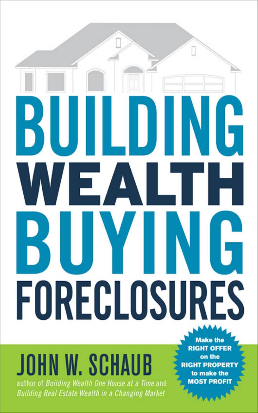 Building Wealth Buying Foreclosures 1st Edition John Schaub