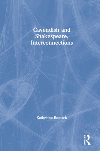 Cavendish And Shakespeare Interconnections Katherine Romack