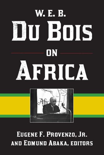 W E B Du Bois On Africa 1st Edition Eugene F Provenzo Jr Editor