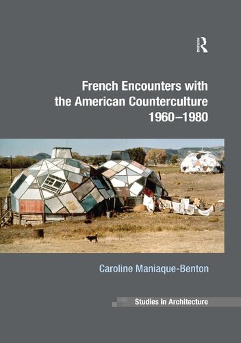 French Encounters With The American Counterculture 19601980 1st Edition Caroline Maniaquebenton