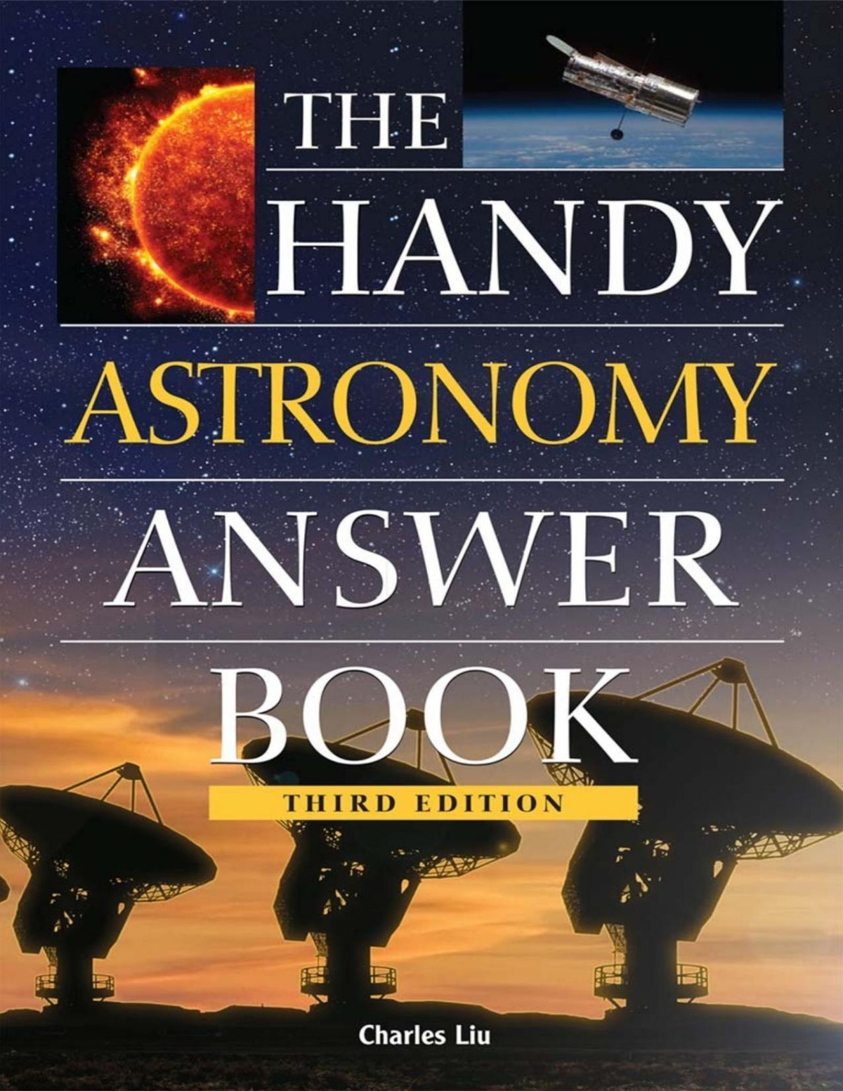 The Handy Astronomy Answer Book 4th Edition Charles Liu