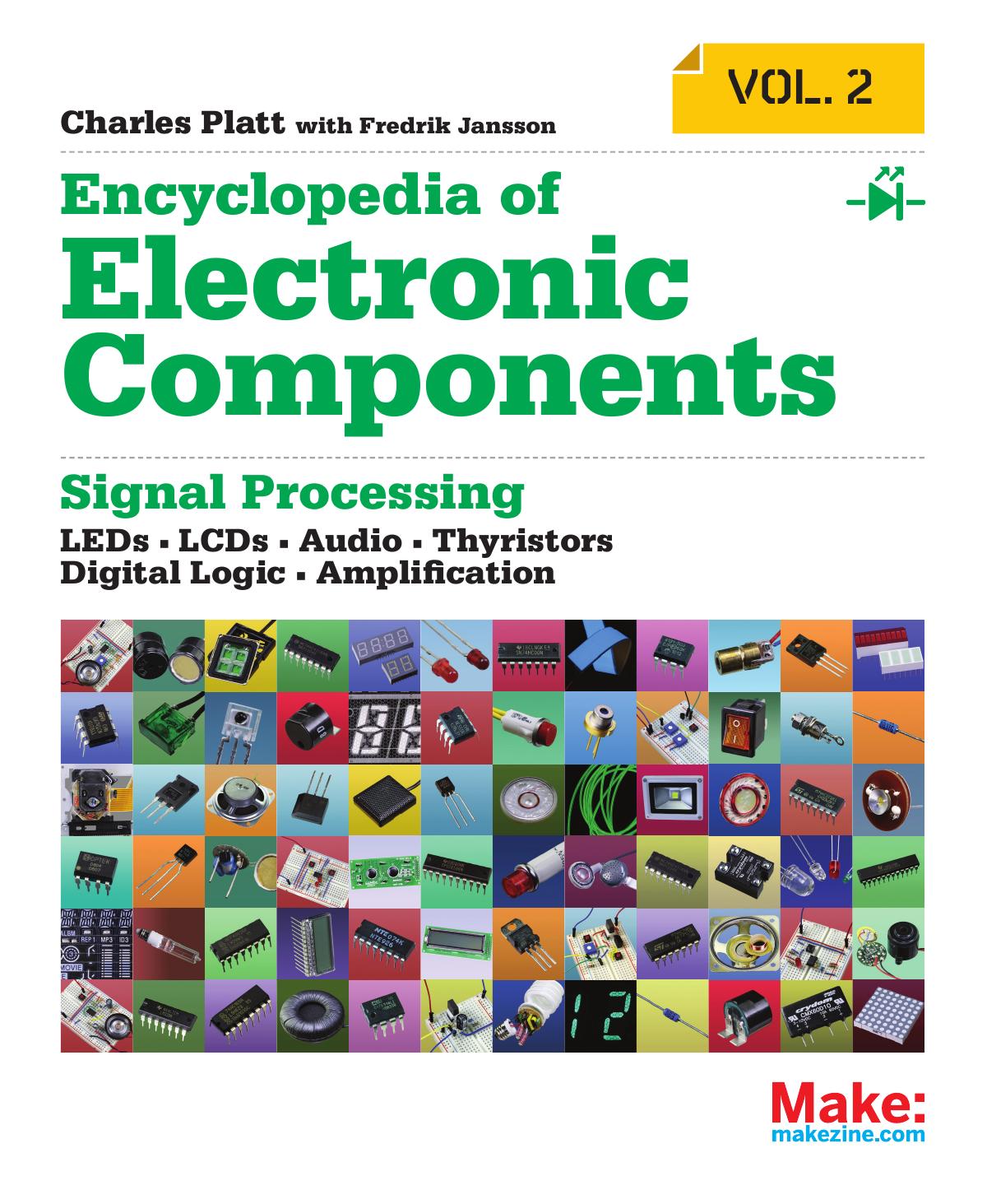 Encyclopedia Of Electronic Components 1st Edition Charles Platt With Fredrik Jansson
