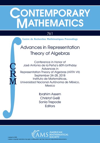 Advances In Representation Theory Of Algebras Christof Geiss Editor Sonia Trepode Editor Ibrahim Assem Editor