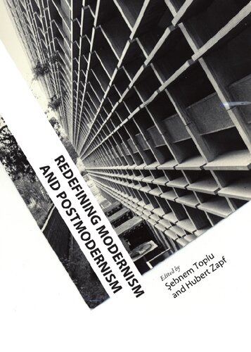 Redefining Modernism And Postmodernism Sebnem Toplu Editor