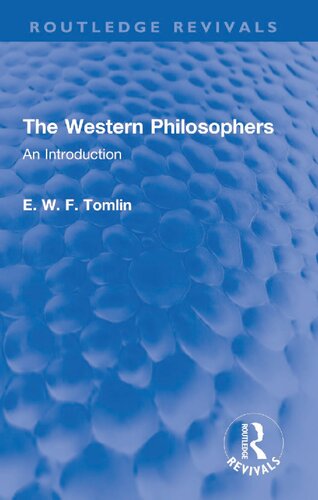 The Western Philosophers An Introduction Routledge Revivals E W F Tomlin