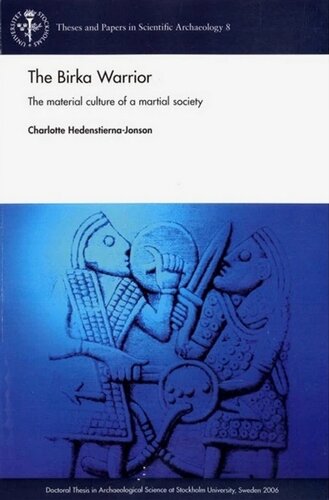 The Birka Warrior The Material Culture Of A Martial Society Charlotte Hedenstiernajonson