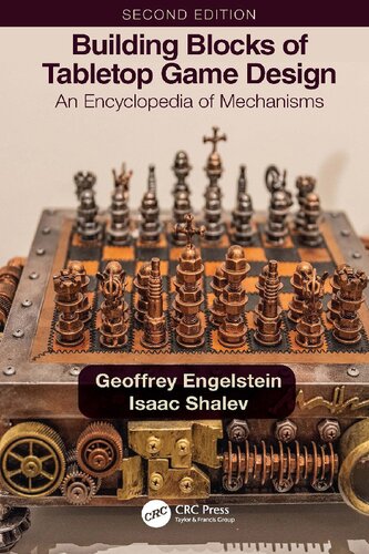 Building Blocks Of Tabletop Game Design An Encyclopedia Of Mechanisms 2nd Edition Geoffrey Engelstein