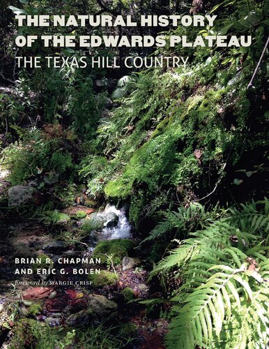 The Natural History Of The Edwards Plateau The Texas Hill Country Brian R Chapman