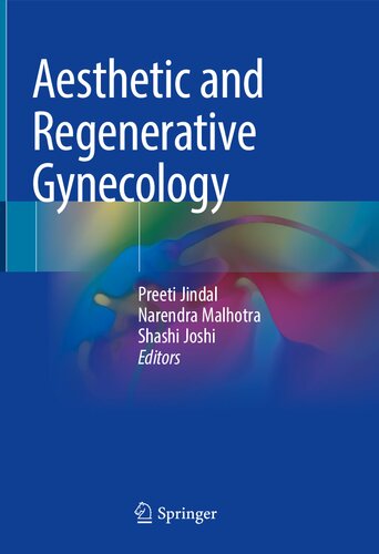 Aesthetic And Regenerative Gynecology Preeti Jindal Narendra Malhotra