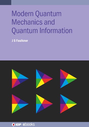 Modern Quantum Physics A Practical Applications Approach J S Faulkner