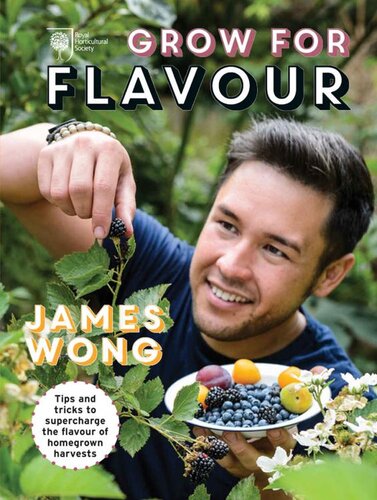 Grow For Flavour Tips Tricks To Supercharge The Flavour Of Homegrown Harvests Royal Horticultural Society Uk Ed James Wong