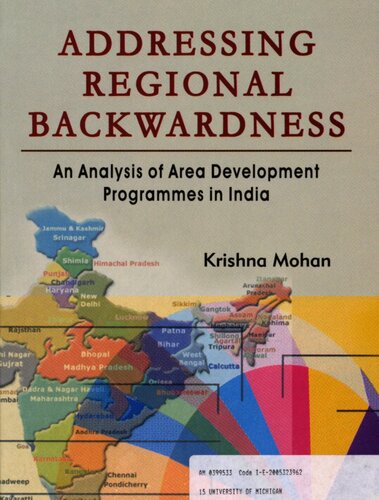 Addressing Regional Backwardness An Analysis Of Area Development Programmes In India 1st Edition Krishna Mohan