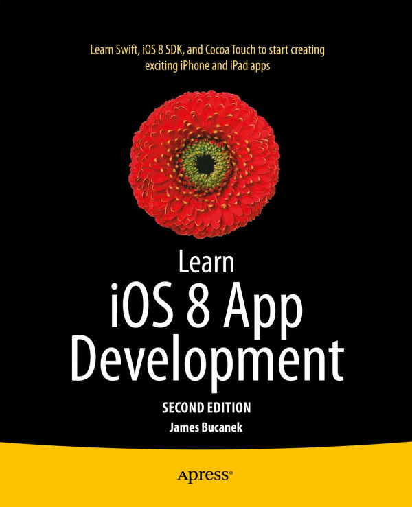 Learn Ios 8 App Development 2nd Edition 2nd Edition James Bucanek