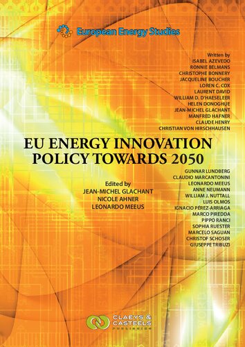 European Energy Studies Volume Ii Eu Energy Innovation Policy Towards 2050 European Energy Studies Series 2 Illustrated Jeanmichel Glachant Editor